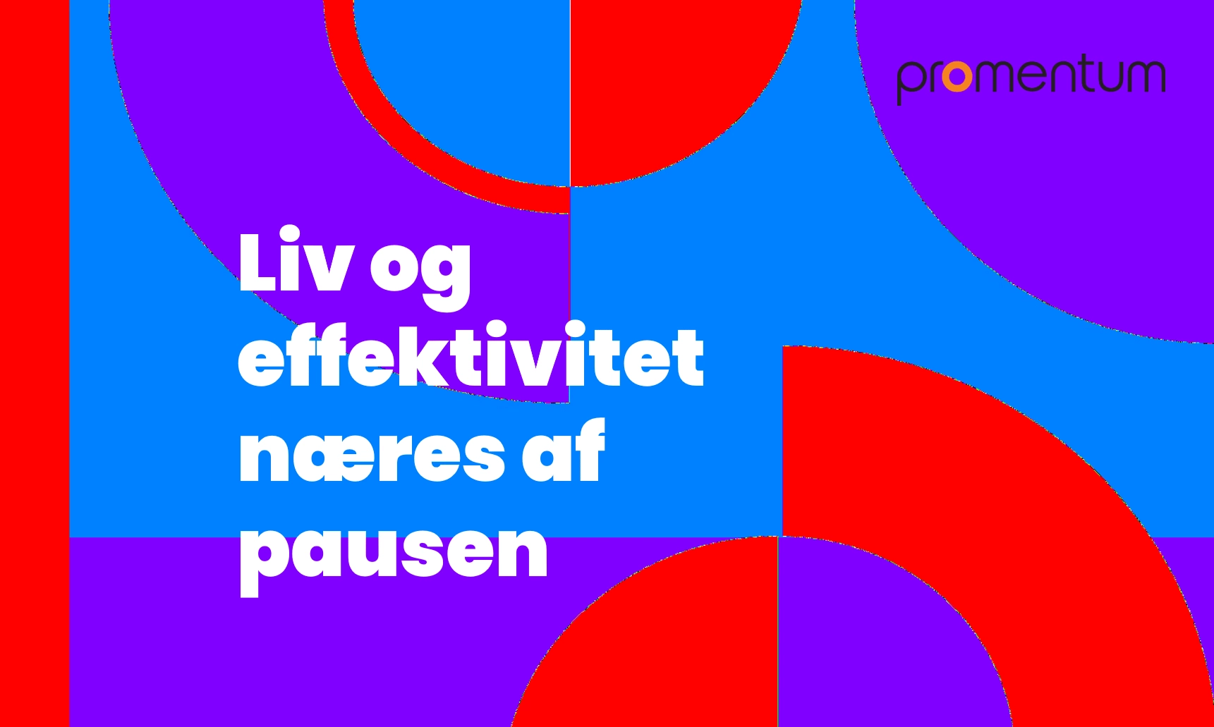 liv og effektivitet i pauser