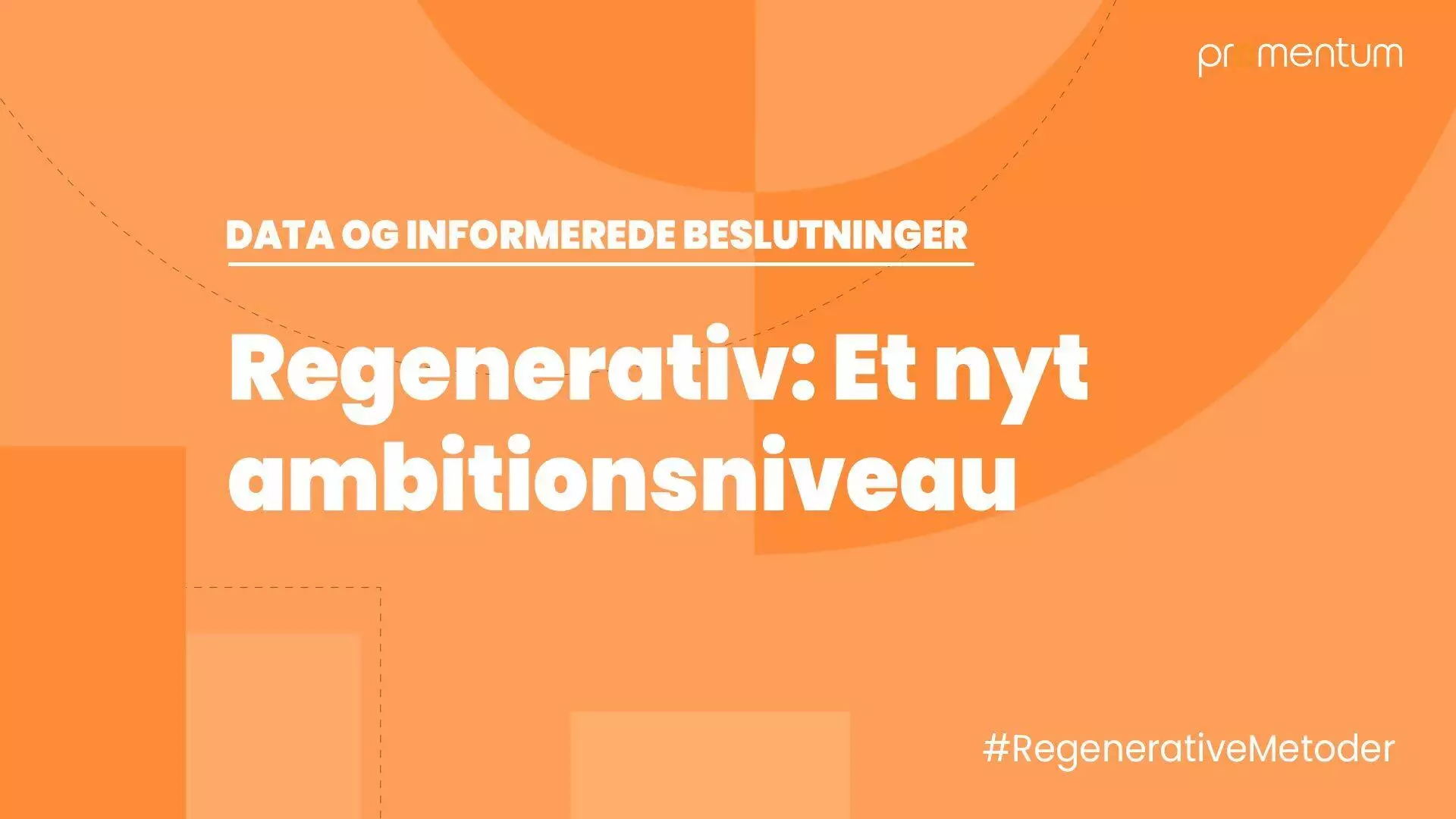 Et nyt regenerativt ambitionsniveau