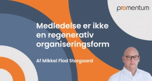 Medledelse er ikke en regenerativ ledelsesform