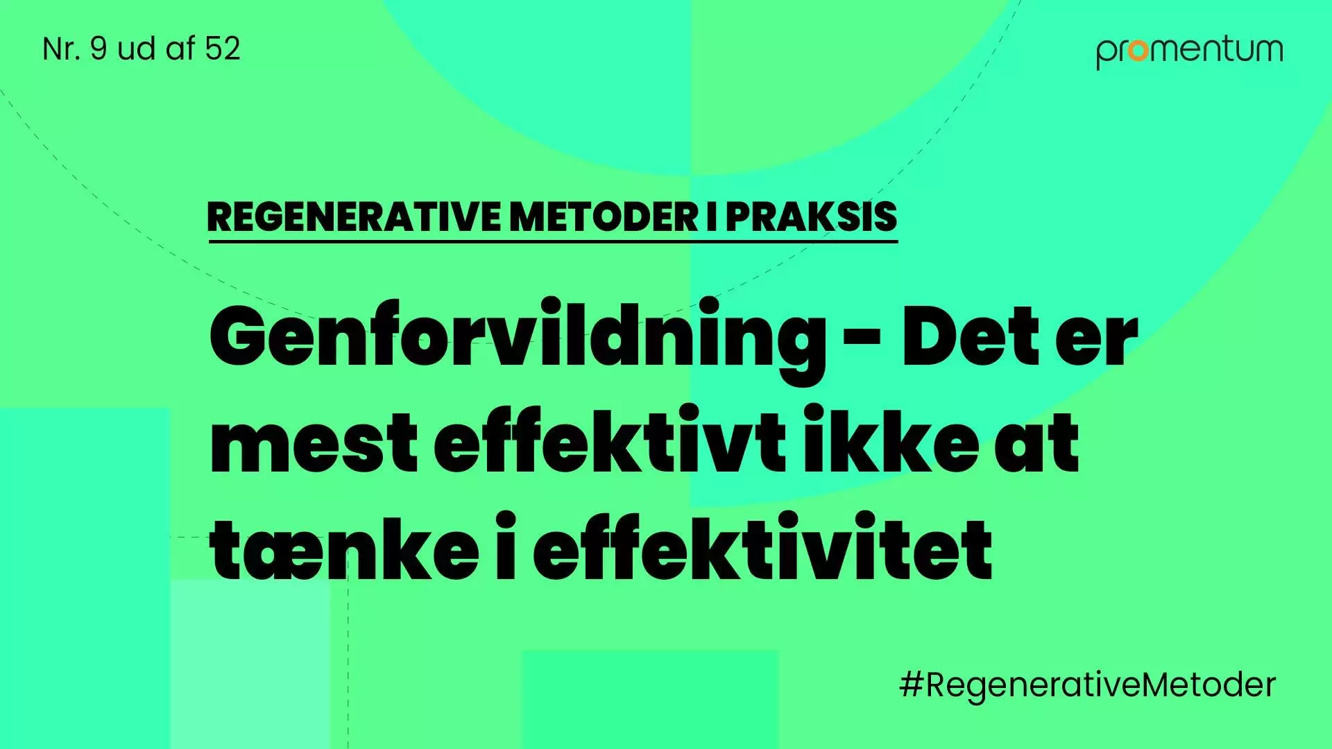 En regenerativ grøn baggrund med ordene genforing-det met mest effektivit lik at effektivit.